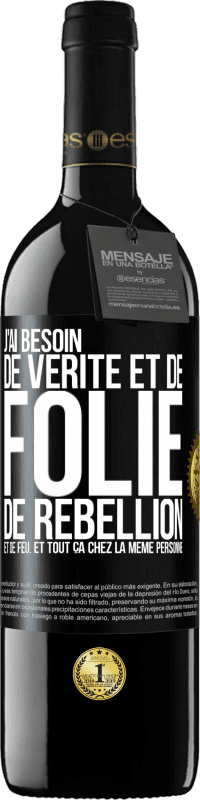 39,95 € Envoi gratuit | Vin rouge Édition RED MBE Réserve J'ai besoin de vérité et de folie, de rébellion et de feu. Et tout ça chez la même personne Étiquette Noire. Étiquette personnalisable Réserve 12 Mois Récolte 2015 Tempranillo