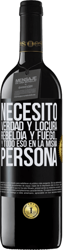 39,95 € Envío gratis | Vino Tinto Edición RED MBE Reserva Necesito verdad y locura, rebeldía y fuego… Y todo eso en la misma persona Etiqueta Negra. Etiqueta personalizable Reserva 12 Meses Cosecha 2015 Tempranillo