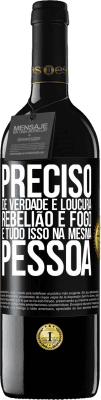 39,95 € Envio grátis | Vinho tinto Edição RED MBE Reserva Preciso de verdade e loucura, rebelião e fogo ... E tudo isso na mesma pessoa Etiqueta Preta. Etiqueta personalizável Reserva 12 Meses Colheita 2015 Tempranillo