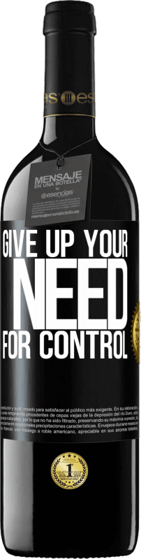 39,95 € Free Shipping | Red Wine RED Edition MBE Reserve Give up your need for control Black Label. Customizable label Reserve 12 Months Harvest 2015 Tempranillo