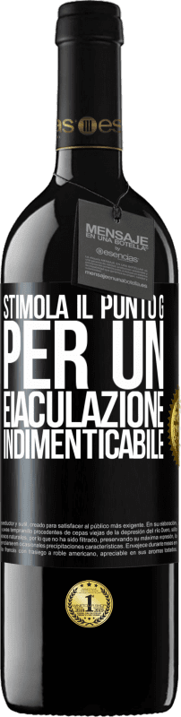 39,95 € Spedizione Gratuita | Vino rosso Edizione RED MBE Riserva Stimola il punto G per un'eiaculazione indimenticabile Etichetta Nera. Etichetta personalizzabile Riserva 12 Mesi Raccogliere 2015 Tempranillo