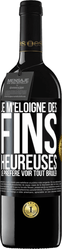 39,95 € Envoi gratuit | Vin rouge Édition RED MBE Réserve Je m'éloigne des fins heureuses, je préfère voir tout brûler Étiquette Noire. Étiquette personnalisable Réserve 12 Mois Récolte 2015 Tempranillo