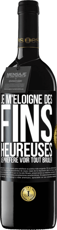39,95 € Envoi gratuit | Vin rouge Édition RED MBE Réserve Je m'éloigne des fins heureuses, je préfère voir tout brûler Étiquette Noire. Étiquette personnalisable Réserve 12 Mois Récolte 2016 Tempranillo