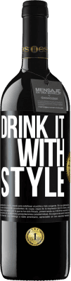 39,95 € Free Shipping | Red Wine RED Edition MBE Reserve Drink it with style Black Label. Customizable label Reserve 12 Months Harvest 2016 Tempranillo