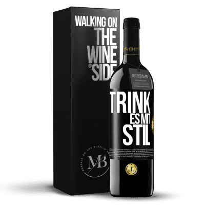 «Trink es mit Stil» RED Ausgabe MBE Reserve