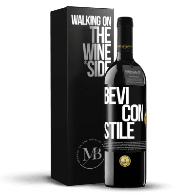 «Bevi con stile» Edizione RED MBE Riserva