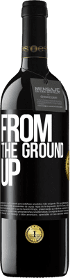 39,95 € Бесплатная доставка | Красное вино Издание RED MBE Бронировать From The Ground Up Черная метка. Настраиваемая этикетка Бронировать 12 Месяцы Урожай 2014 Tempranillo