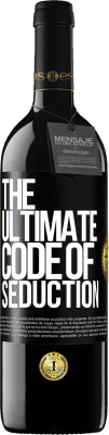 39,95 € Бесплатная доставка | Красное вино Издание RED MBE Бронировать The ultimate code of seduction Черная метка. Настраиваемая этикетка Бронировать 12 Месяцы Урожай 2016 Tempranillo