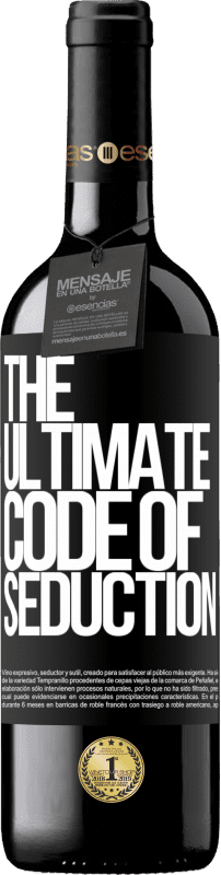 39,95 € Envoi gratuit | Vin rouge Édition RED MBE Réserve The ultimate code of seduction Étiquette Noire. Étiquette personnalisable Réserve 12 Mois Récolte 2015 Tempranillo