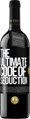 39,95 € Envio grátis | Vinho tinto Edição RED MBE Reserva The ultimate code of seduction Etiqueta Preta. Etiqueta personalizável Reserva 12 Meses Colheita 2014 Tempranillo