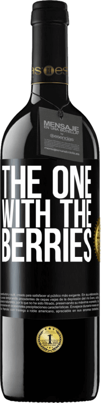 39,95 € 送料無料 | 赤ワイン REDエディション MBE 予約する The one with the berries ブラックラベル. カスタマイズ可能なラベル 予約する 12 月 収穫 2016 Tempranillo