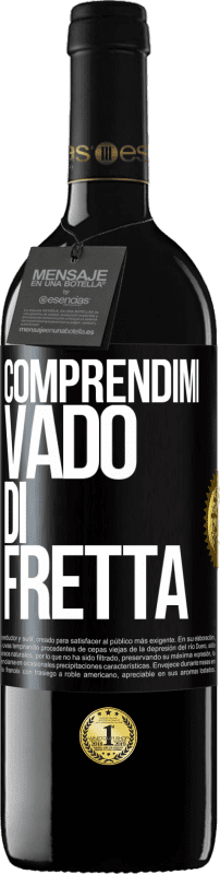 39,95 € Spedizione Gratuita | Vino rosso Edizione RED MBE Riserva Comprendimi, vado di fretta Etichetta Nera. Etichetta personalizzabile Riserva 12 Mesi Raccogliere 2015 Tempranillo