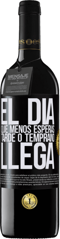 39,95 € Envío gratis | Vino Tinto Edición RED MBE Reserva El día que menos esperas, tarde o temprano llega Etiqueta Negra. Etiqueta personalizable Reserva 12 Meses Cosecha 2015 Tempranillo