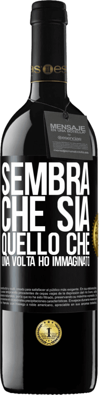 39,95 € Spedizione Gratuita | Vino rosso Edizione RED MBE Riserva Sembra che sia quello che una volta ho immaginato Etichetta Nera. Etichetta personalizzabile Riserva 12 Mesi Raccogliere 2015 Tempranillo