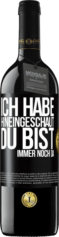 39,95 € Kostenloser Versand | Rotwein RED Ausgabe MBE Reserve Ich habe hineingeschaut. Du bist immer noch da Schwarzes Etikett. Anpassbares Etikett Reserve 12 Monate Ernte 2015 Tempranillo