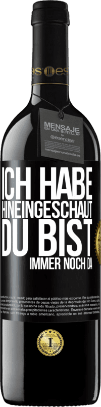 39,95 € Kostenloser Versand | Rotwein RED Ausgabe MBE Reserve Ich habe hineingeschaut. Du bist immer noch da Schwarzes Etikett. Anpassbares Etikett Reserve 12 Monate Ernte 2016 Tempranillo