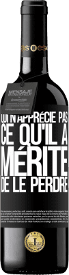 39,95 € Envoi gratuit | Vin rouge Édition RED MBE Réserve Qui n'apprécie pas ce qu'il a, mérite de le perdre Étiquette Noire. Étiquette personnalisable Réserve 12 Mois Récolte 2016 Tempranillo