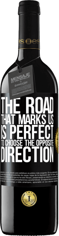 39,95 € Free Shipping | Red Wine RED Edition MBE Reserve The road that marks us is perfect to choose the opposite direction Black Label. Customizable label Reserve 12 Months Harvest 2015 Tempranillo