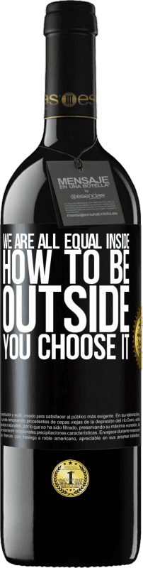 39,95 € Free Shipping | Red Wine RED Edition MBE Reserve We are all equal inside, how to be outside you choose it Black Label. Customizable label Reserve 12 Months Harvest 2015 Tempranillo