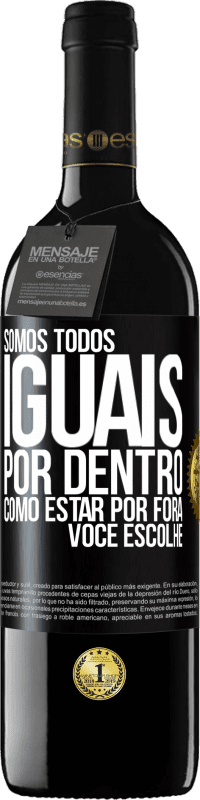 39,95 € Envio grátis | Vinho tinto Edição RED MBE Reserva Somos todos iguais por dentro, como estar por fora, você escolhe Etiqueta Preta. Etiqueta personalizável Reserva 12 Meses Colheita 2016 Tempranillo