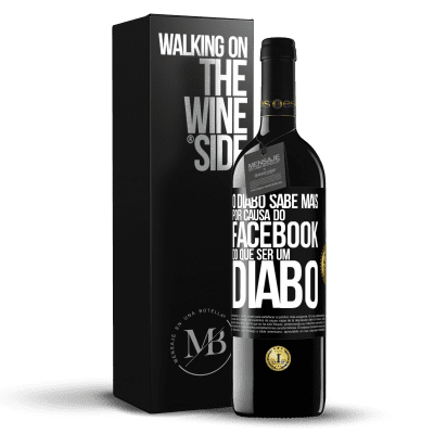 «O diabo sabe mais por causa do Facebook do que ser um diabo» Edição RED MBE Reserva