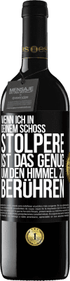 39,95 € Kostenloser Versand | Rotwein RED Ausgabe MBE Reserve Wenn ich in deinem Schoß stolpere ist das genug, um den Himmel zu berühren Schwarzes Etikett. Anpassbares Etikett Reserve 12 Monate Ernte 2014 Tempranillo