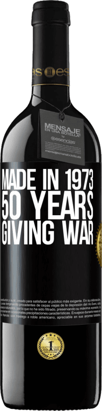 39,95 € Free Shipping | Red Wine RED Edition MBE Reserve Made in 1973. 50 years giving war Black Label. Customizable label Reserve 12 Months Harvest 2014 Tempranillo