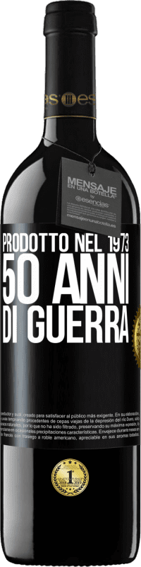 39,95 € Spedizione Gratuita | Vino rosso Edizione RED MBE Riserva Prodotto nel 1973. 50 anni di guerra Etichetta Nera. Etichetta personalizzabile Riserva 12 Mesi Raccogliere 2014 Tempranillo