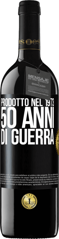 39,95 € Spedizione Gratuita | Vino rosso Edizione RED MBE Riserva Prodotto nel 1973. 50 anni di guerra Etichetta Nera. Etichetta personalizzabile Riserva 12 Mesi Raccogliere 2016 Tempranillo