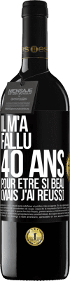 39,95 € Envoi gratuit | Vin rouge Édition RED MBE Réserve Il m'a fallu 40 ans pour être si beau (mais j'ai réussi) Étiquette Noire. Étiquette personnalisable Réserve 12 Mois Récolte 2015 Tempranillo