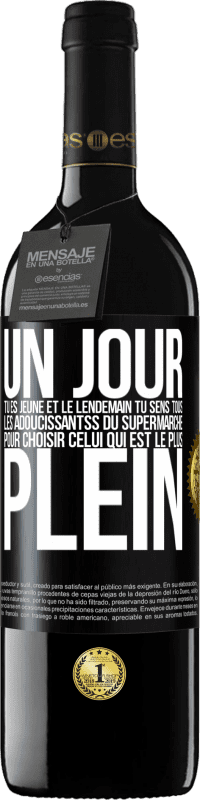 39,95 € Envoi gratuit | Vin rouge Édition RED MBE Réserve Un jour tu es jeune et le lendemain tu sens tous les adoucissantss du supermarché pour choisir celui qui est le plus plein Étiquette Noire. Étiquette personnalisable Réserve 12 Mois Récolte 2015 Tempranillo