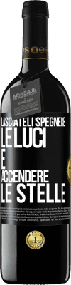 39,95 € Spedizione Gratuita | Vino rosso Edizione RED MBE Riserva Lasciateli spegnere le luci e accendere le stelle Etichetta Nera. Etichetta personalizzabile Riserva 12 Mesi Raccogliere 2015 Tempranillo