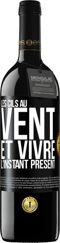 39,95 € Envoi gratuit | Vin rouge Édition RED MBE Réserve Les cils au vent et vivre l'instant présent Étiquette Noire. Étiquette personnalisable Réserve 12 Mois Récolte 2015 Tempranillo