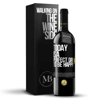 «Today is a perfect day to be happy» RED Edition MBE Reserve