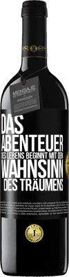 39,95 € Kostenloser Versand | Rotwein RED Ausgabe MBE Reserve Das Abenteuer des Lebens beginnt mit dem Wahnsinn des Träumens Schwarzes Etikett. Anpassbares Etikett Reserve 12 Monate Ernte 2014 Tempranillo