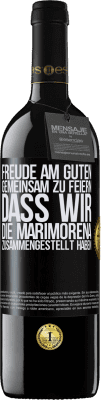 39,95 € Kostenloser Versand | Rotwein RED Ausgabe MBE Reserve Freude am Guten, gemeinsam zu feiern, dass wir die Marimorena zusammengestellt haben Schwarzes Etikett. Anpassbares Etikett Reserve 12 Monate Ernte 2014 Tempranillo