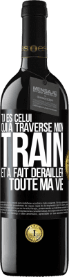 39,95 € Envoi gratuit | Vin rouge Édition RED MBE Réserve Tu es celui qui a traversé mon train et a fait dérailler toute ma vie Étiquette Noire. Étiquette personnalisable Réserve 12 Mois Récolte 2015 Tempranillo