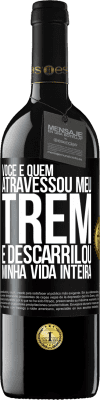 39,95 € Envio grátis | Vinho tinto Edição RED MBE Reserva Você é quem atravessou meu trem e descarrilou minha vida inteira Etiqueta Preta. Etiqueta personalizável Reserva 12 Meses Colheita 2014 Tempranillo