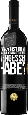 39,95 € Kostenloser Versand | Rotwein RED Ausgabe MBE Reserve Vverzeihst du mir, dass ich deinen Geburtstag vergessen habe? Schwarzes Etikett. Anpassbares Etikett Reserve 12 Monate Ernte 2015 Tempranillo