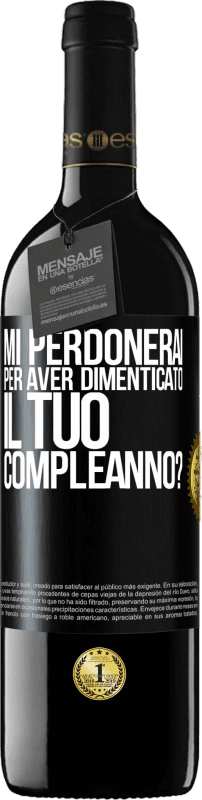 39,95 € Spedizione Gratuita | Vino rosso Edizione RED MBE Riserva Mi perdonerai per aver dimenticato il tuo compleanno? Etichetta Nera. Etichetta personalizzabile Riserva 12 Mesi Raccogliere 2015 Tempranillo