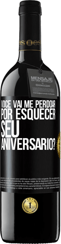 39,95 € Envio grátis | Vinho tinto Edição RED MBE Reserva Você vai me perdoar por esquecer seu aniversário? Etiqueta Preta. Etiqueta personalizável Reserva 12 Meses Colheita 2015 Tempranillo