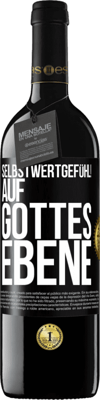 39,95 € Kostenloser Versand | Rotwein RED Ausgabe MBE Reserve Selbstwertgefühl! Auf Gottes Ebene Schwarzes Etikett. Anpassbares Etikett Reserve 12 Monate Ernte 2015 Tempranillo