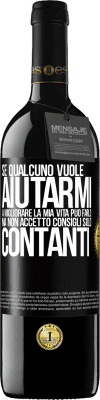 39,95 € Spedizione Gratuita | Vino rosso Edizione RED MBE Riserva Se qualcuno vuole aiutarmi a migliorare la mia vita, può farlo. Ma non accetto consigli, solo contanti Etichetta Nera. Etichetta personalizzabile Riserva 12 Mesi Raccogliere 2015 Tempranillo