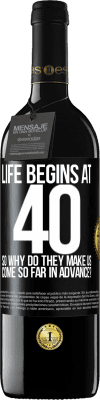 39,95 € Free Shipping | Red Wine RED Edition MBE Reserve Life begins at 40. So why do they make us come so far in advance? Black Label. Customizable label Reserve 12 Months Harvest 2015 Tempranillo