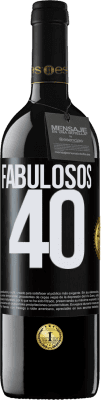 39,95 € Envío gratis | Vino Tinto Edición RED MBE Reserva Fabulosos 40 Etiqueta Negra. Etiqueta personalizable Reserva 12 Meses Cosecha 2015 Tempranillo