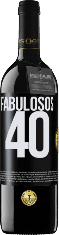39,95 € Envío gratis | Vino Tinto Edición RED MBE Reserva Fabulosos 40 Etiqueta Negra. Etiqueta personalizable Reserva 12 Meses Cosecha 2016 Tempranillo