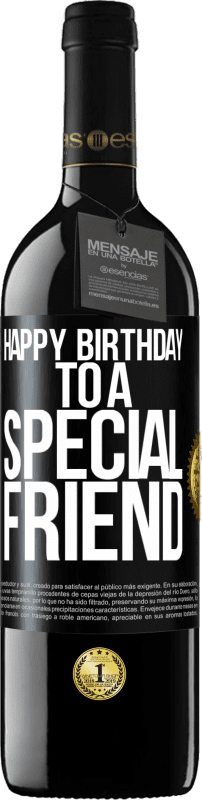 39,95 € Free Shipping | Red Wine RED Edition MBE Reserve Happy birthday to a special friend Black Label. Customizable label Reserve 12 Months Harvest 2014 Tempranillo