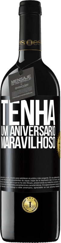 39,95 € Envio grátis | Vinho tinto Edição RED MBE Reserva Tenha um aniversário maravilhoso Etiqueta Preta. Etiqueta personalizável Reserva 12 Meses Colheita 2015 Tempranillo