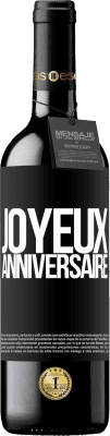 39,95 € Envoi gratuit | Vin rouge Édition RED MBE Réserve Joyeux anniversaire Étiquette Noire. Étiquette personnalisable Réserve 12 Mois Récolte 2014 Tempranillo
