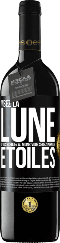 39,95 € Envoi gratuit | Vin rouge Édition RED MBE Réserve Visez la lune, si vous échouez au moins vous serez parmi les étoiles Étiquette Noire. Étiquette personnalisable Réserve 12 Mois Récolte 2015 Tempranillo